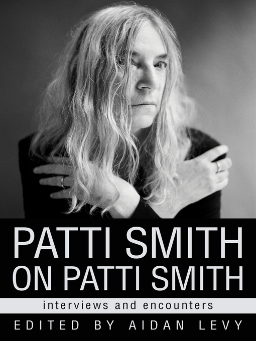 Title details for Patti Smith on Patti Smith by Aidan Levy - Wait list